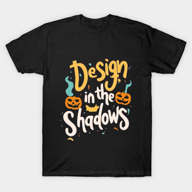 Halloween T-Shirt: Playful Design in the Shadows for Spooky Fun T-Shirt by dipdesai